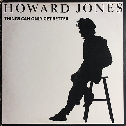 HOWARD JONES // THINGS ONLY CAN GET BETTER (7:26/3:59) / WHAT IS LOVE (6:34) / NEW SONG (5:23)