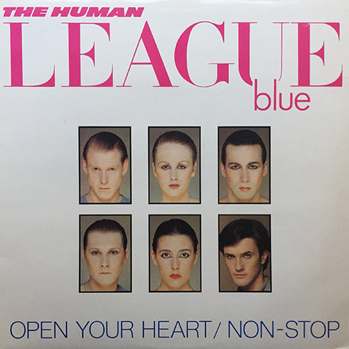 HUMAN LEAGUE // OPEN YOUR HEART / NON-STOP (8:15) / INST (8:41)