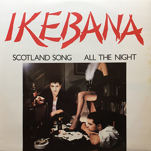 IKEBANA // SCOTLAND SONG (5:31) / ALL THE NIGHT (5:25)