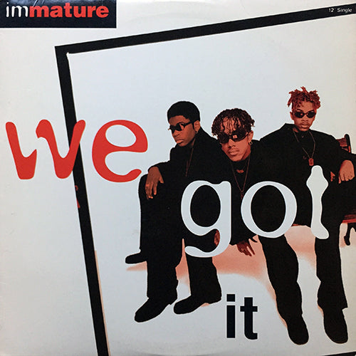 IMMATURE feat. SMOOTH // WE GOT IT (3VER)