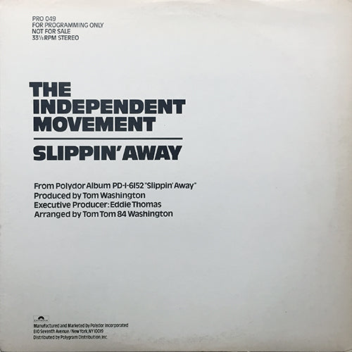 INDEPENDENT MOVEMENT // SLIPPIN' AWAY (7:50)