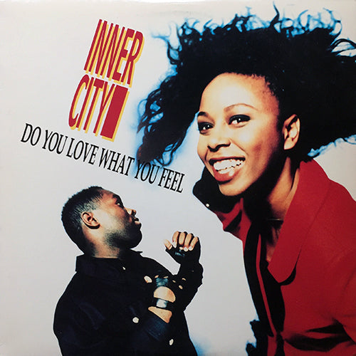 INNER CITY // DO YOU LOVE WHAT YOU FEEL (6VER)