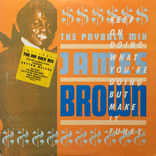 JAMES BROWN // THE PAYBACK MIX (5:04) / STONE TO THE BONE (5:53) / GIVE IT UP OR TURNIT A LOOSE (REMIX) (6:08) / FUNKY DRUMMER (DANNY KRIVIT EDIT) (2:54)