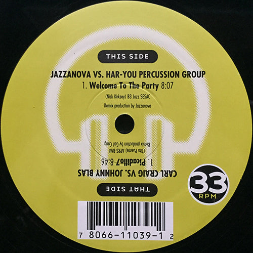 JAZZANOVA VS. HAR-YOU PERCUSSION GROUP / CARL CRAIG VS. JOHNNY BLAS // WELCOME TO THE PARTY (8:07) / PICADILLO 7 (8:46)