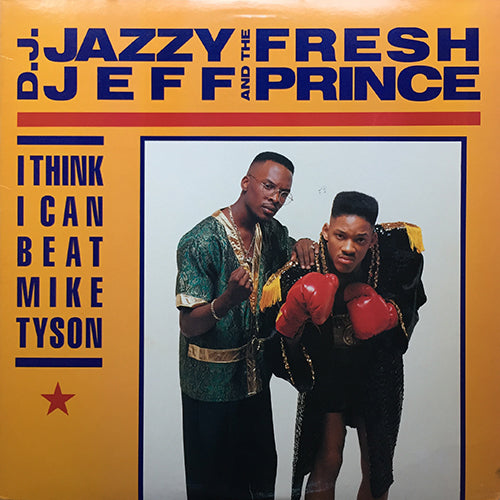 JAZZY JEFF & THE FRESH PRINCE // I THINK I CAN BEAT MIKE TYSON (4VER) / JEFF WAS ON THE BEAT BOX (2VER)
