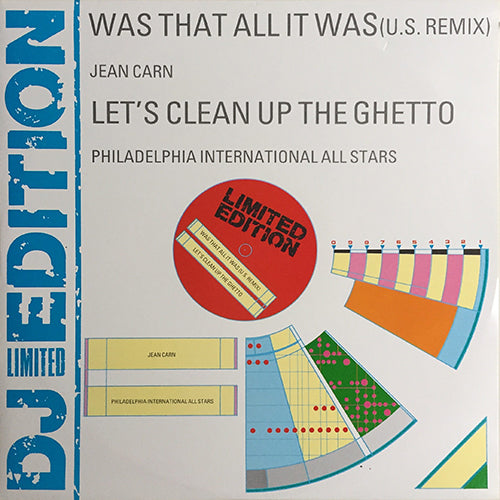 JEAN CARN / PHILADELPHIA INTERNATIONAL ALL STARS // WAS THAT ALL IT WAS (U.S. REMIX) (6:30) / LET'S CLEAN UP THE GHETTO (8:42)