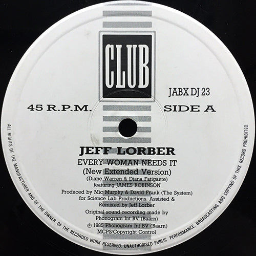 JEFF LORBER // EVERY WOMAN NEEDS IT (NEW EXTENDED VERSION) / (INSTRUMENTAL) / BEST PART OF THE NIGHT (UK SLOSH MIX)