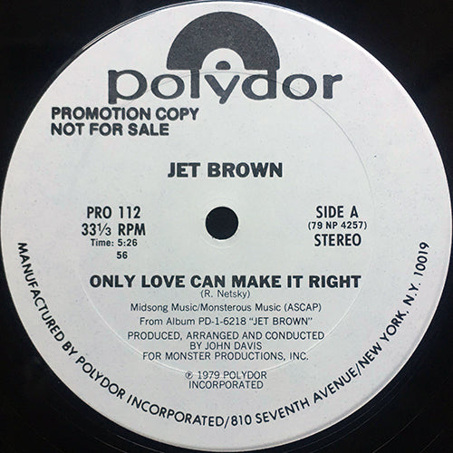 JET BROWN // ONLY LOVE CAN MAKE IT RIGHT (5:26) / DANCE THE NIGHT AWAY (6:00)