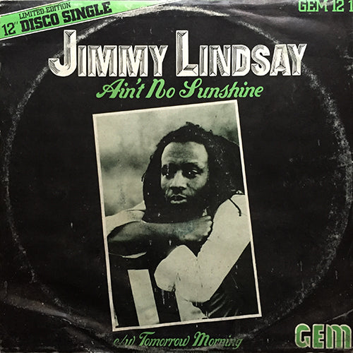 JIMMY LINDSAY // AIN'T NO SUNSHINE / TOMORROW MORNING