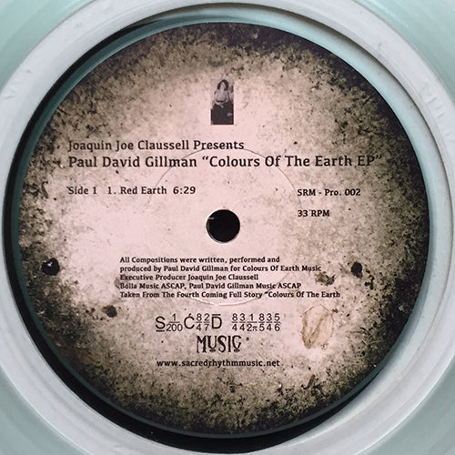 JOAQUIN JOE CLAUSSELL presents PAUL DAVID GILLMAN // COLOURS OF THE EARTH (EP) inc. RED EARTH (6:29) / INSTALLATION III (6:29) / WINTER'S MOON (EXCERPT) (8:55)