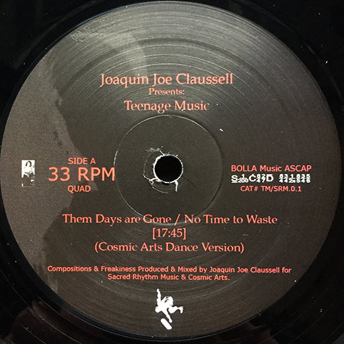 JOAQUIN JOE CLAUSSELL presents TEENAGE MAGIC // THEM DAYS ARE GONE / NO TIME TO WASTE (COSMIC ARTS DANCE VERSION) (17:45) / NO TIME TO WASTE (JOAQUIN'S TRIBES DISTORTION DUB  VERSION) (9:47)