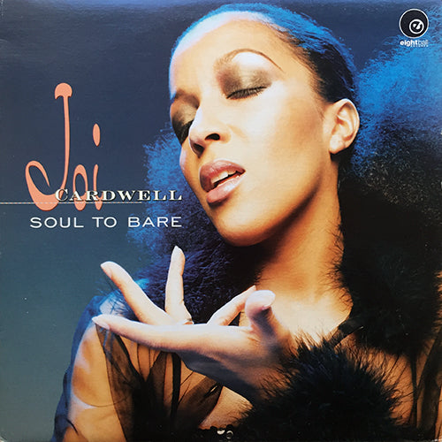 JOI CARDWELL // SOUL TO BARE (HANI'S ORIGINAL CLUB MIX) (13:40) / (THE DUB) (9:35)