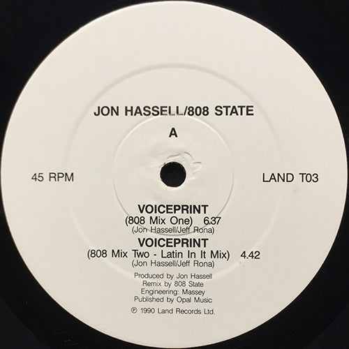 JON HASSELL/808 STATE // VOICEPRINT (4VER)
