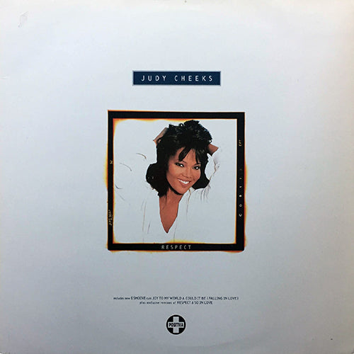 JUDY CHEEKS // RESPECT (LP) inc. AS LONG AS YOU'RE GOOD TO ME / THIS TIME / FORGIVE AND FORGET / YOU'RE THE STORY OF MY LIFE / JOY TO MY WORLD / SO IN LOVE / REACH / COULD IT BE / DIFFERENT LOVE / I'M ONLY HERE