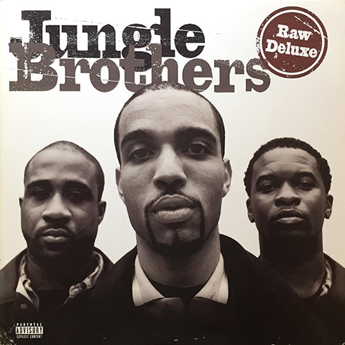 JUNGLE BROTHERS // RAW DELUXE (LP) inc. JUNGLE BROTHER / CHANGES / BLACK MAN ON TRACK / TOE TO TOE / MOVING ALONE / GETTIN MONEY / WHERE YOU WANNA GO / BRAIN / HANDLE MY BUSINESS / HOW YA WANT IT WE GOT IT / BRING IT ON