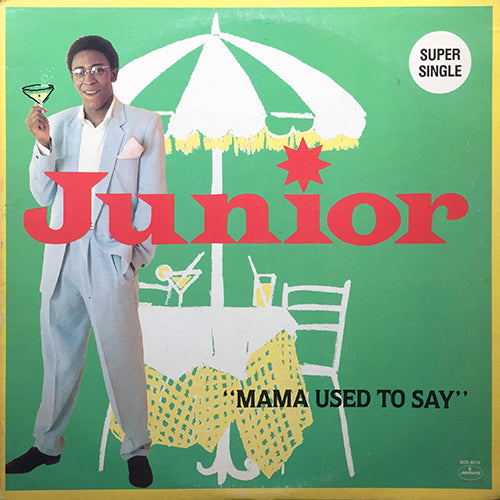 JUNIOR // MAMA USED TO SAY (6:40) / INST (6:05) / (ENGLISH PARTY MIX) (4:56)