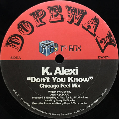 K-ALEXI // DON'T YOU KNOW (CHICAGO FEEL MIX) / (TONE DUB)