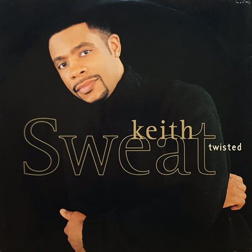 KEITH SWEAT // TWISTED (REMIX) (4VER)