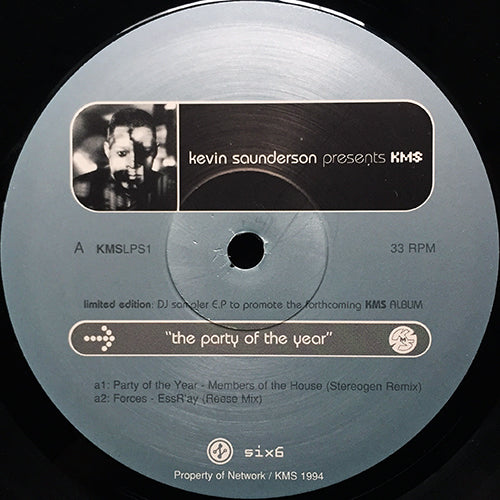 V.A. (MEMBERS OF THE HOUSE / ESSER'AY / NAOMI DANIEL / SONYA BLADE & THE FUNKY DOG) // KEVIN SAUNDERSON presents KMS "THE PARTY OF THE YEAR" (EP) inc. FORCES / FEEL THE FIRE / HOUSE OF LOVE