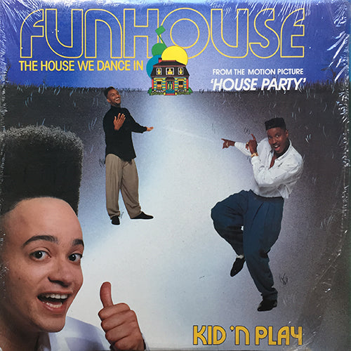 KID 'N PLAY // FUNHOUSE (THE HOUSE WE DANCE IN) (4VER)