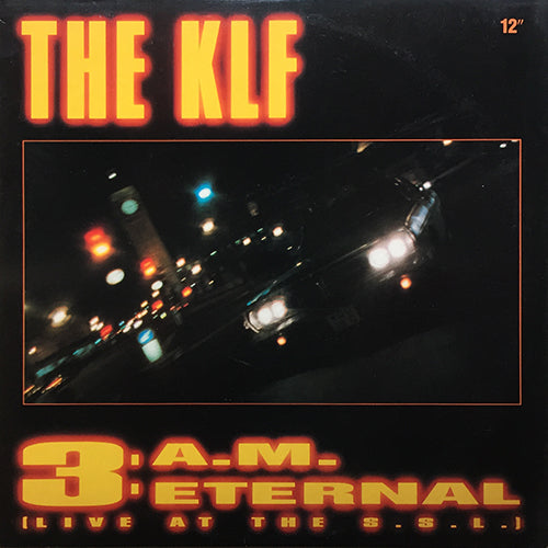 KLF // 3 A.M. ETERNAL (4VER)