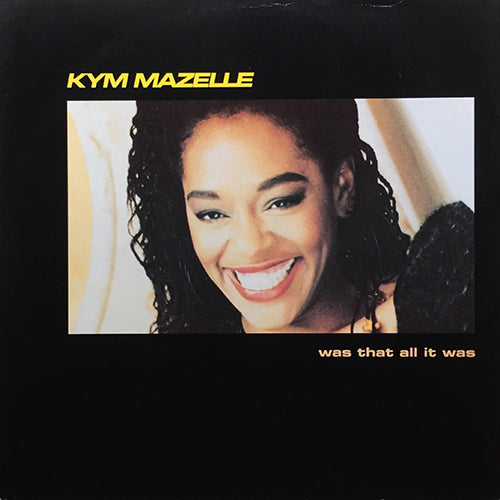 KYM MAZELLE // WAS THAT ALL IT WAS (DEF MIX) (3VER)