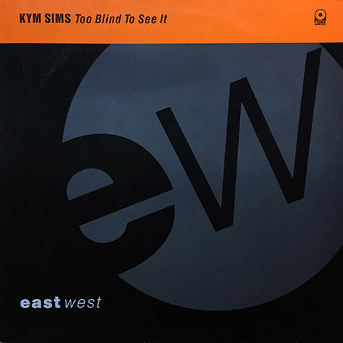 KYM SIMS // TOO BLIND TO SEE IT (ORIGINAL SOUL MIX) (5VER)
