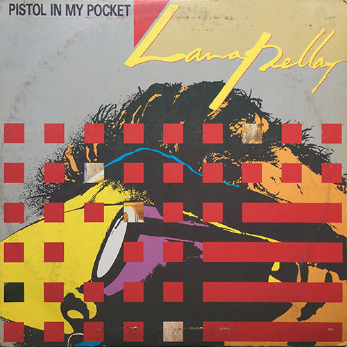 LANA PELLAY // PISTOL IN MY POCKET (EXTENDED) (6:20) / (DIRTY HARRY MIX) (7:53)