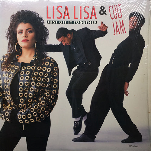 LISA LISA AND CULT JAM // JUST GET IT TOGETHER (6:00) / (7" EDIT) (4:21) / JUST! (2:30) / TOGETHER-RUH (F.F. ON THE FLOOR) (7:04) / GIT IT! (3:40)