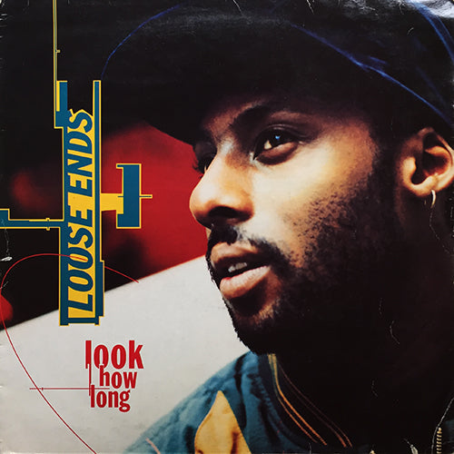 LOOSE ENDS // LOOK HOW LONG (LP) inc. LOVE'S GOT ME / DON'T BE A FOOL / CHEAP TALK / LOVE CONTROVERSY PT.1 / TRY MY LOVE / I DON'T NEED TO LOVE etc...