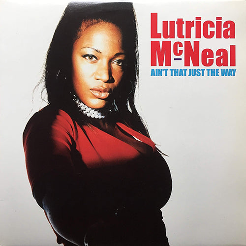 LUTRICIA MCNEAL // AIN'T THAT JUST THE WAY (5VER)
