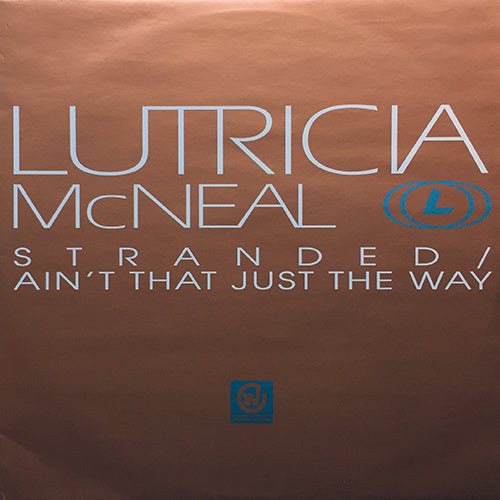 LUTRICIA MCNEAL // STRANDED (3VER) / AIN'T THAT JUST THE WAY (S. ANTONY R&B MIX)