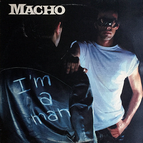 MACHO // I'M A MAN / HEAR ME CALLING (7:10) / BECAUSE THERE IS MUSIC IN THE AIR