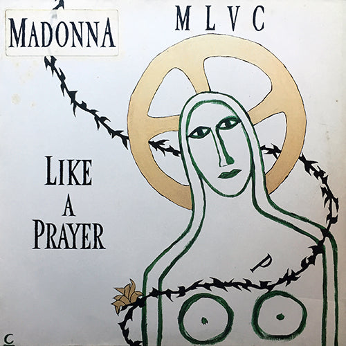 MADONNA // LIKE A PRAYER (12" EXTENDED REMIX) (7:21) / (12" CLUB VERSION) (6:35) / ACT OF CONTRITION (2:18)