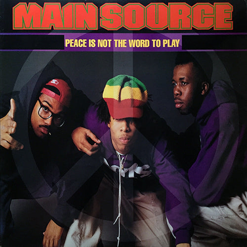 MAIN SOURCE // PEACE IS NOT THE WORD TO PLAY (4VER)