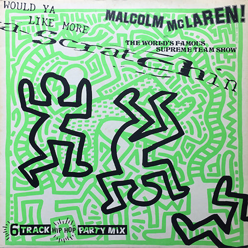 MALCOLM McLAREN // D'YA LIKE SCRATCHIN' (EP) inc. WORLD'S FAMOUS / SHE'S LOOKING LIKE A HOBO / BUFFALO GALS / HOBO SCRATCH / WOULD YA LIKE MORE SCRATCHIN'
