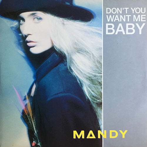 MANDY // DON'T YOU WANT ME BABY (COCKTAIL MIX) (5:53) / IF IT MAKES YOU FEEL GOOD (5:45)