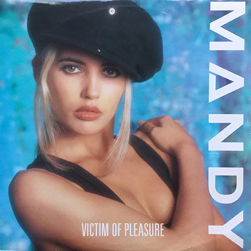 MANDY // VICTIM OF PLEASURE (DAIZE ON NIGHTS MIX) / MANDY'S THEME (I JUST CAN'T WAIT) PART ONE / SAY IT'S LOVE (LOVE HOUSE) / MANDY'S THEME (I JUST CAN'T WAIT) PART TWO