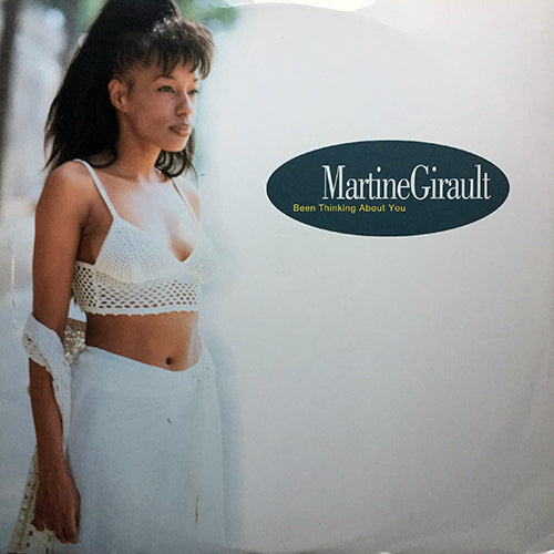 MARTINE GIRAULT // BEEN THINKING ABOUT YOU (6VER)