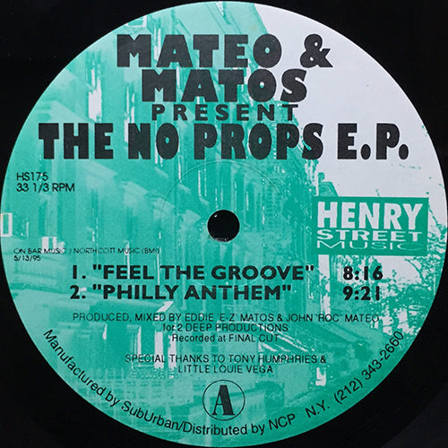 MATEO & MATOS // THE NO PROPS (EP) inc. FEEL THE GROOVE / PHILLY ANTHEM / RAINBOW '95