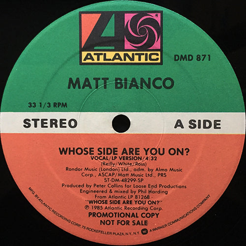 MATT BIANCO // WHOSE SIDE ARE YOU ON? (4:32) / MATT'S MOOD (INSTRUMENTAL REMIX VERSION) (5:26)