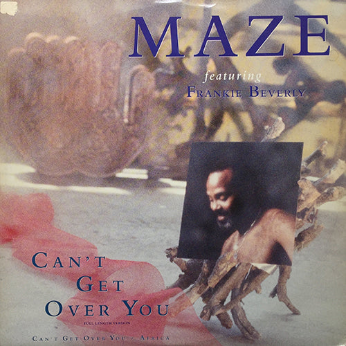 MAZE feat. FRANKIE BEVERLY // CAN'T GET OVER YOU (FULL LENGTH/FADE) / AFRICA