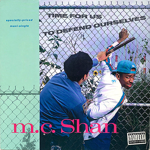 M.C. SHAN // TIME FOR US TO DEFEND OURSELVES (3VER) / EVEN IF I TORE IT