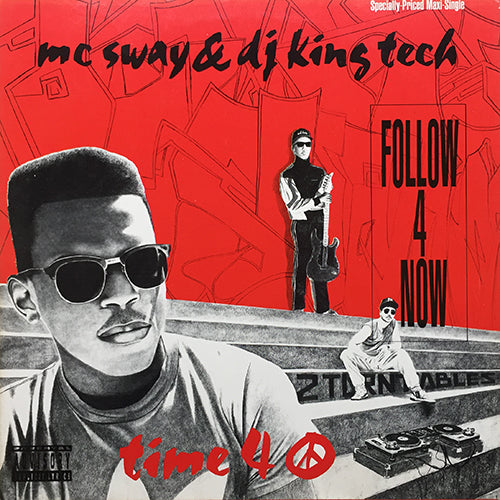 MC SWAY & KING TECH // FOLLOW 4 NOW (3VER) / ON 2 TURNTABLES (2VER) / TIME 4 O