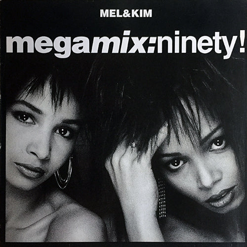 MEL & KIM // MEGAMIX : NINETY! (THE MEL & KIM 1990 MEGA-MIX) (7:05) / SHOWING OUT (THE ITALO HOUSE REMIX) (6:05)