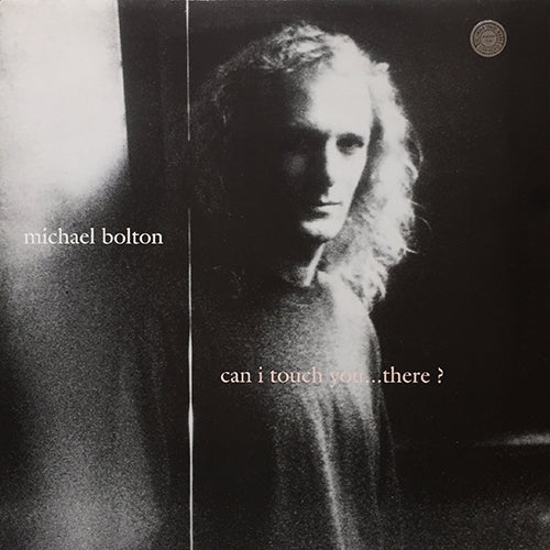 MICHAEL BOLTON // CAN I TOUCH YOU... THERE? (6VER)