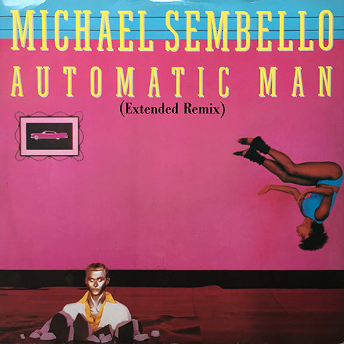 MICHAEL SEMBELLO // AUTOMATIC MAN (EXTENDED REMIX) / (INSTRUMENTAL REMIX) / SUMMER LOVERS (LONG VERSION)