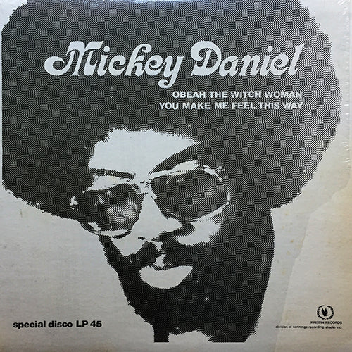 MICKEY DANIEL // OBEAH, THE WITCH WOMAN (6:55) / YOU MAKE ME FEEL THIS WAY (4:10)