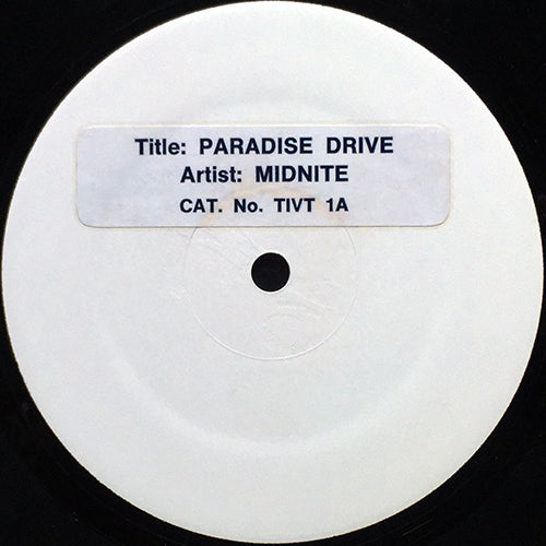 MIDNITE // PARADISE DRIVE / DON'T COME EASY