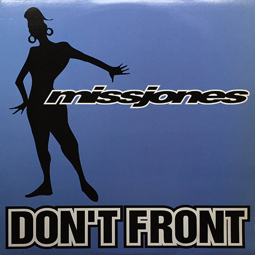 MISS JONES // DON'T FRONT (6VER)